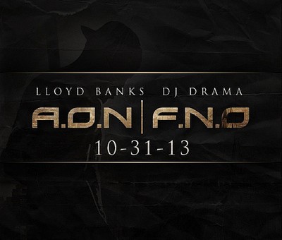 Lloyd Banks – A.O.N: Failure’s No Option (MIxtape) Drops 10/31/13 Hosted by DJ Drama
