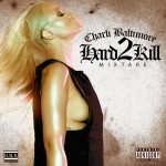 Charli Baltimore – Hard 2 Kill (Mixtape)