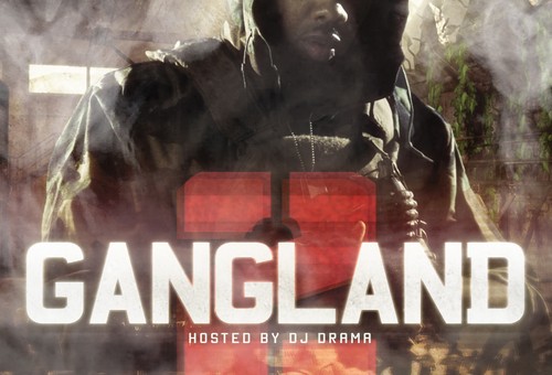 Chevy Woods – Gangland II (Mixtape) (Hosted by DJ Drama)