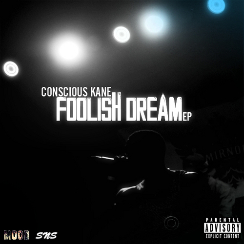 Conscious_Kane_Foolish_Dream_Ep-front-large Conscious Kane - Foolish Dream (EP)  