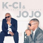 K-Ci & JoJo – Show & Prove