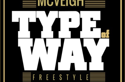 Mcveigh – Type Of Way (Freestyle)
