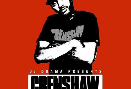 Nipsey Hussle – Crenshaw (Mixtape) (Hosted By DJ Drama)