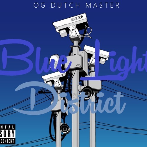ODdutchmasterbldHHS1987 OG Dutch Master - Blue Light District (Mixtape)  