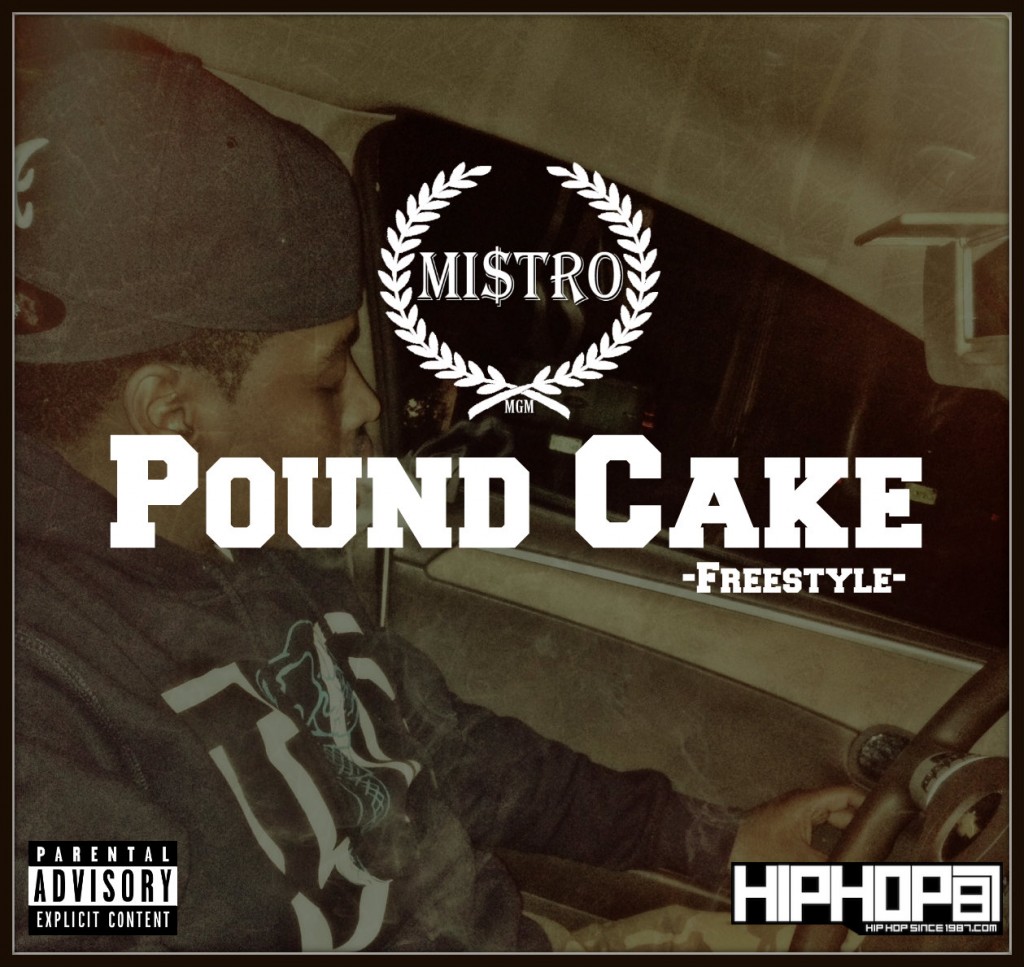 POUNDCAKE1-1024x967 Mi$tro - Pound Cake (Freestyle)  