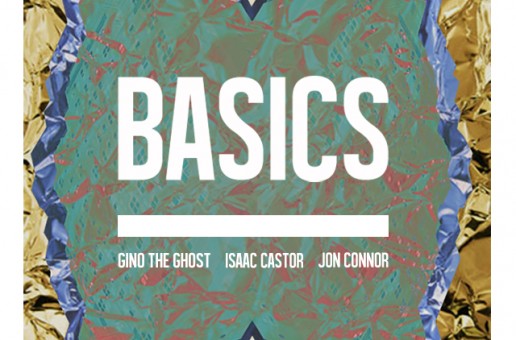 Gino The Ghost – Basics (Prod. By Kinetic) Ft. Isaac Castor & Jon Connor