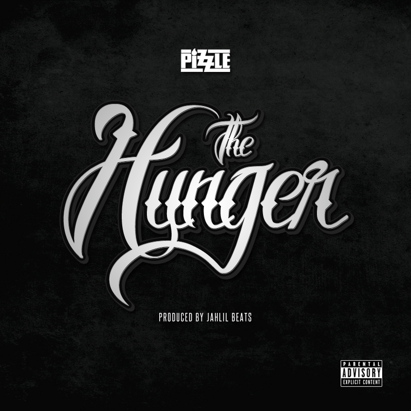 TheHunger-Pizzle_zps5ef4308f Pizzle - The Hunger (Prod. by Jahlil Beats)  