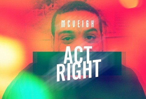 McVeigh – Act Right (Freestyle)