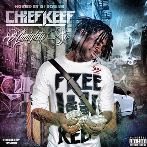 almightyso Chief Keef - Almighty So (Mixtape) (Hosted by DJ Scream)  