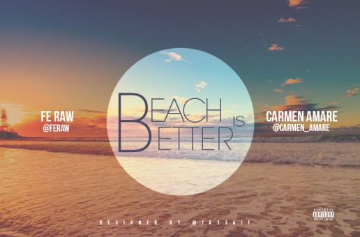 Carmen Amare & Fe Raw – Beach Is Better (Remix)