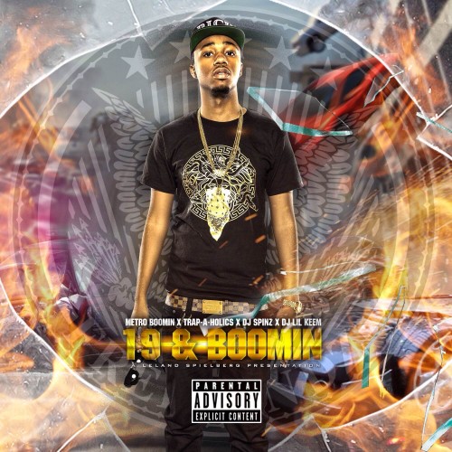 cover1 Metro Boomin - 19 & Boomin (Mixtape) (Hosted by Trap-A-Holics, DJ Spinz & DJ Lil Keem)  