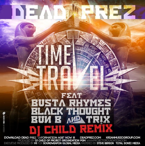 deadprezHHS19871 Dead Prez – Time Travel (Remix) Ft. Busta Rhymes, Black Thought, Bun B & Tr!x 