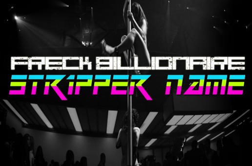 Freck Billionaire – Stripper Name