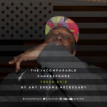 The Incomparable Shakespeare – Fresh Heir (Prod. By Checkmate Muzik)
