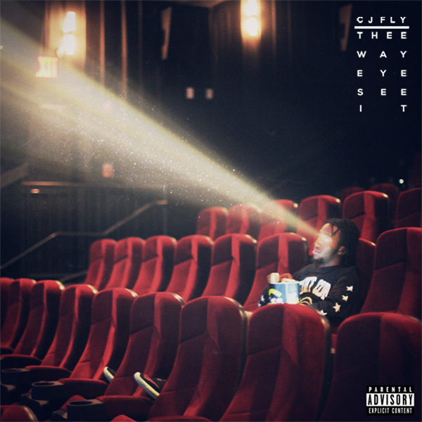 frnt_cover CJ Fly - Thee Way Eye See It (Mixtape)  