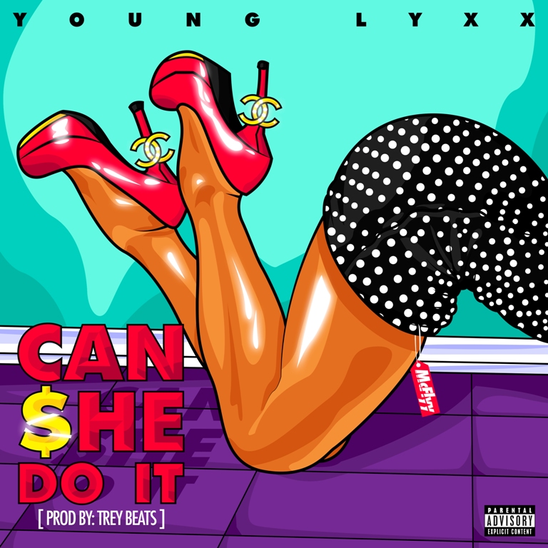 image1 Young Lyxx - Can $he Do It (Prod. by Trey Beats)  