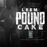 Leem – Pound Cake Freestyle