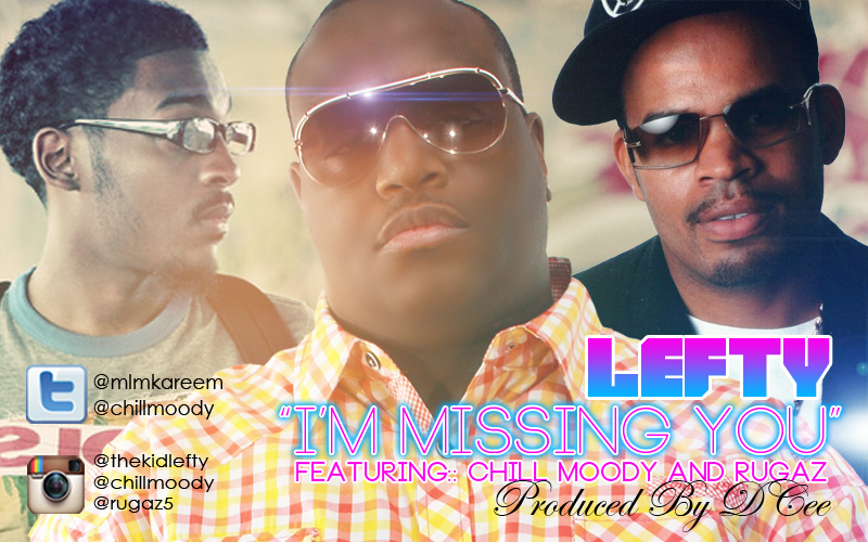 lefty-im-missing-you-ft-chill-moody-rugaz-HHS1987-2013 Lefty - I'm Missing You Ft. Chill Moody & Rugaz  