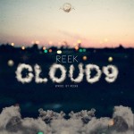 Reek – Cloud 9
