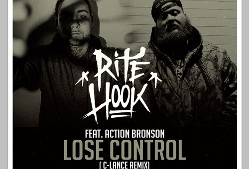 Rite Hook – Lose Control (C-Lance Remix) Ft. Action Bronson