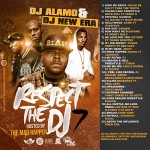 DJ Alamo & DJ New Era – Respect The DJ 7 (Mixtape) (Hosted by The Mad Rapper)