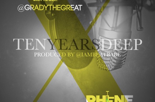 Grady The Great x Phene – 10 Years Deep