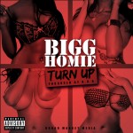 Bigg Homie (Loud Pack Boyz) – Turn Up