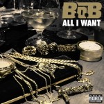 B.o.B. – All I Want