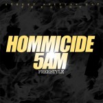 Hommicide – 5AM Freestyle