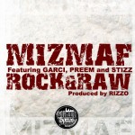 Miz MAF x Stizz x Garci x Preem – Rock & Raw (Prod. by Rizzo)