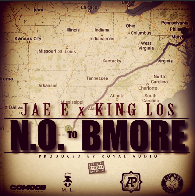 N.O.-to-Bmore-Artwork- JAE E - N.O. to Bmore Feat. King Los (Prod. by Royal Audio)  