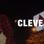 Clever – Never Did The Trues (Video)
