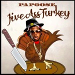 Papoose – Jive Ass Turkey (Trinidad Jame$ Diss)
