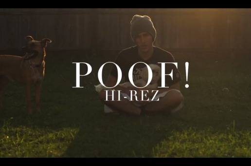 Hi-Rez – Poof (Video) (Dir. by Carlos Nunez)