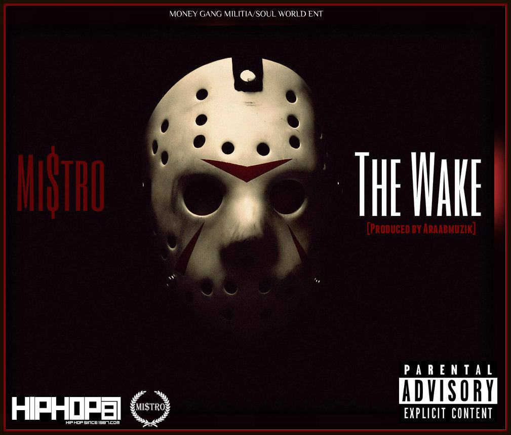 THEWAKECOVER12 Mi$tro - The Wake (Produced By AraabMUZIK)  