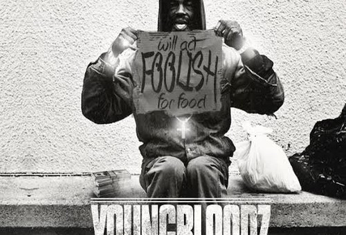 YoungBloodz (@YoungBloodZAtl) – Foolish