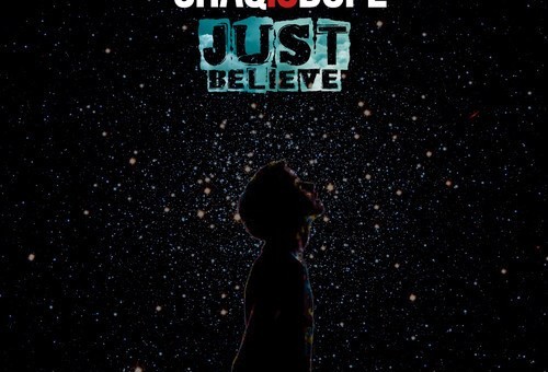 ShaqIsDope – Just Believe (Audio)