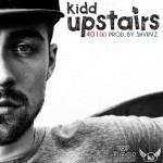 Kidd Upstairs – 401 k (Audio)