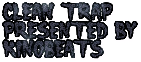 cooltext1301666274-1 Clean Trap - Kino Beats (Audio)  