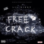 Lil Bibby – Free Crack (Mixtape) (Hosted by DJ Scream)