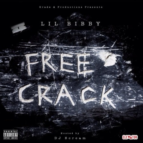 cover4 Lil Bibby - Free Crack (Mixtape) (Hosted by DJ Scream)  