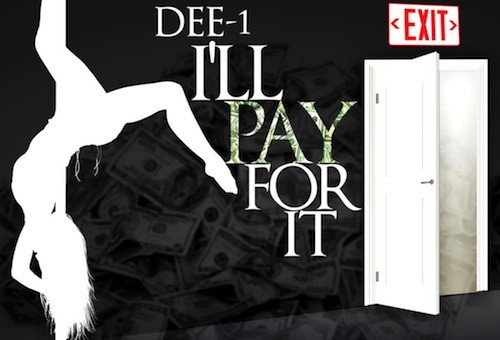 Dee-1 – I’ll Pay For It (Prod. By Mannie Fresh)
