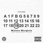 Future – Maison Margiela (Prod by Metro Boomin & DJ Spinz)