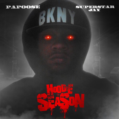 hoodieseason Papoose - Hoodie Season (Mixtape)  