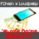 Loudpak P x FChain – Phone Doin Numbers