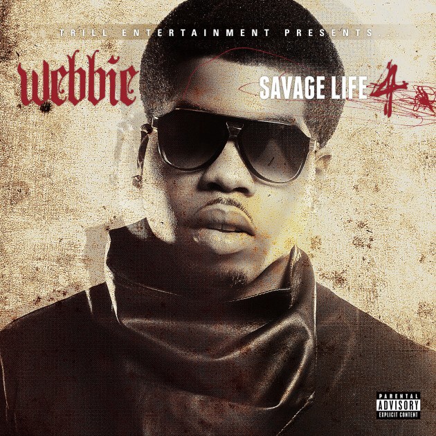 Webbie – Savage Life 4 (Cover Art & Tracklist) | Home of Hip Hop Videos