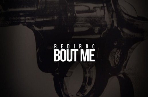 Rediroc – Bout Me (Prod by Jahlil Beats)