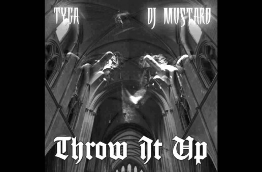 Tyga – Throw It Up (Video)