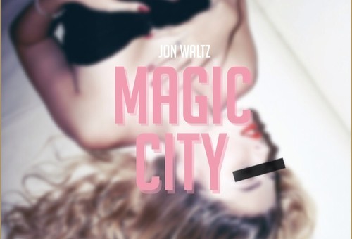 Jon Waltz – Magic City (Prod. by ZAYD)