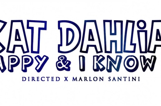 Kat Dahlia – Happy & I Know It (Video)